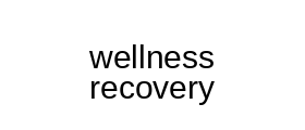 Wellness Recovery